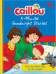 Book cover of: Caillou Bedtime Storybook Collection. By: Eric Sévigny