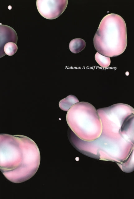 Book cover of: Nahma : A Gulf Polyphony