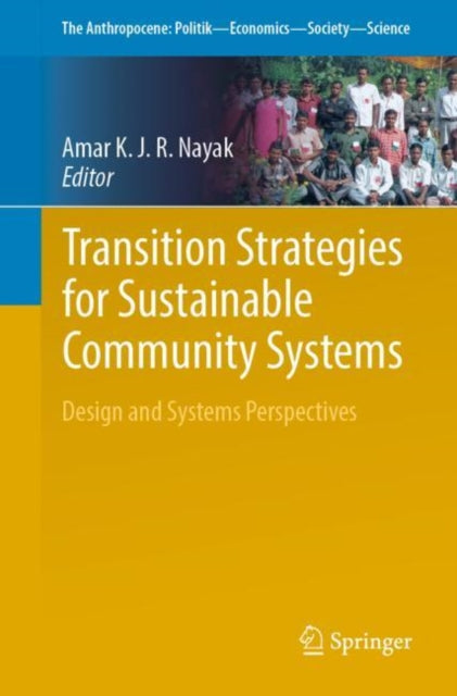 Book cover of: Transition Strategies for Sustainable Community Systems. By: Amar KJR Nayak