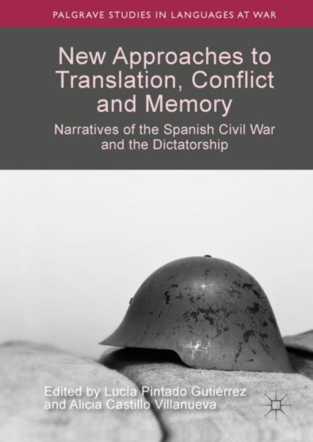 Book cover of: New Approaches to Translation, Conflict and Memory. By: Lucía Pintado Gutiérrez
