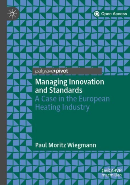Book cover of: Managing Innovation and Standards. By: Paul Moritz Wiegmann