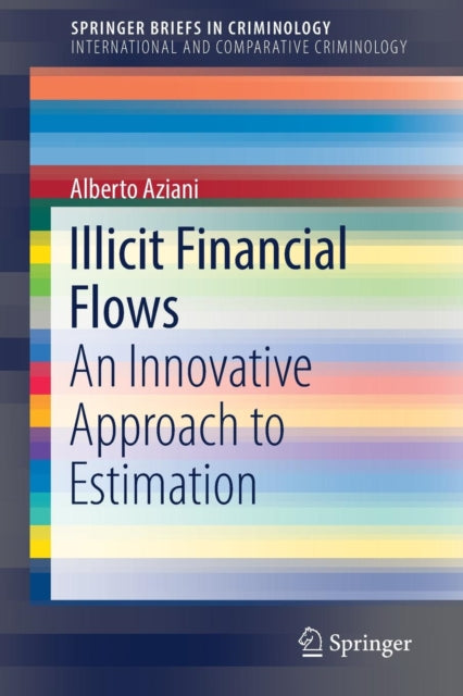 Book cover of: Illicit Financial Flows. By: Alberto Aziani
