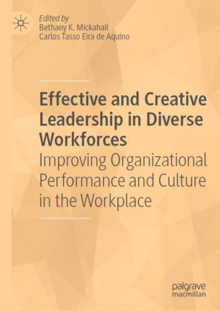 Book cover of: Effective and Creative Leadership in Diverse Workforces. By: Bethany K. Mickahail