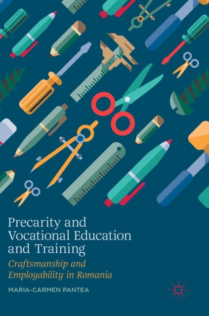 Book cover of: Precarity and Vocational Education and Training. By: Maria-Carmen Pantea