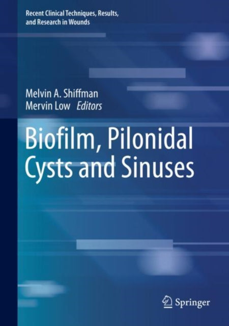 Book cover of: Biofilm, Pilonidal Cysts and Sinuses. By: Melvin A. Shiffman