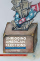 Book cover of: Unrigging American Elections. By: Dari Sylvester Tran
