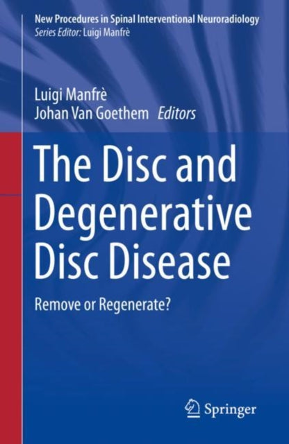 Book cover of: Disc and Degenerative Disc Disease. By: Luigi Manfrè