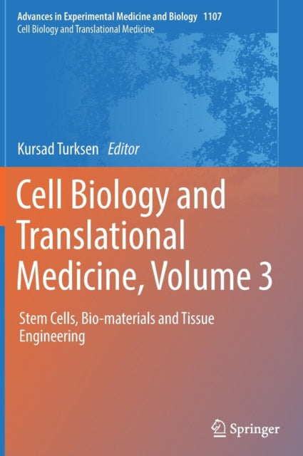 Book cover of: Cell Biology and Translational Medicine, Volume 3. By: Kursad Turksen