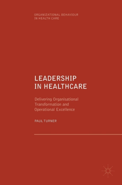 Book cover of: Leadership in Healthcare. By: Paul Turner