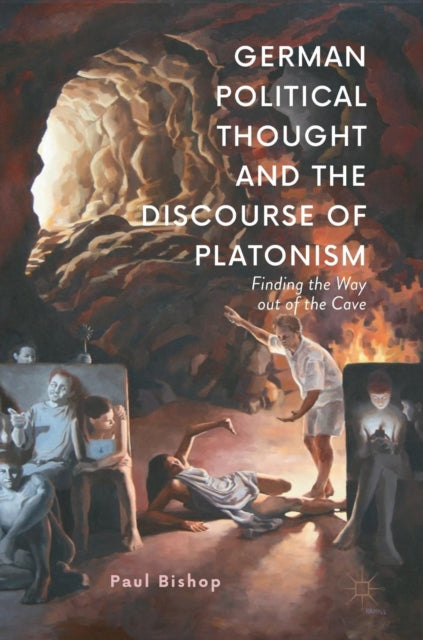 Book cover of: German Political Thought and the Discourse of Platonism. By: Paul Bishop