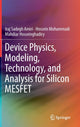 Book cover of: Device Physics, Modeling, Technology, and Analysis for Silicon MESFET. By: Iraj Sadegh Amiri
