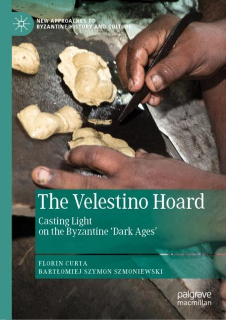 Book cover of: Velestino Hoard. By: Florin Curta