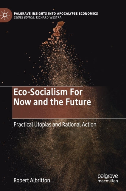 Book cover of: Eco-Socialism For Now and the Future. By: Robert Albritton