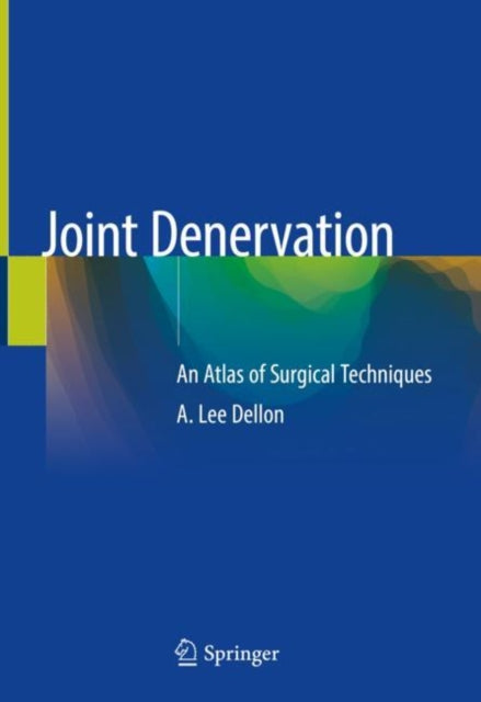 Book cover of: Joint Denervation. By: A. Lee Dellon