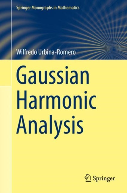 Book cover of: Gaussian Harmonic Analysis. By: Wilfredo Urbina-Romero