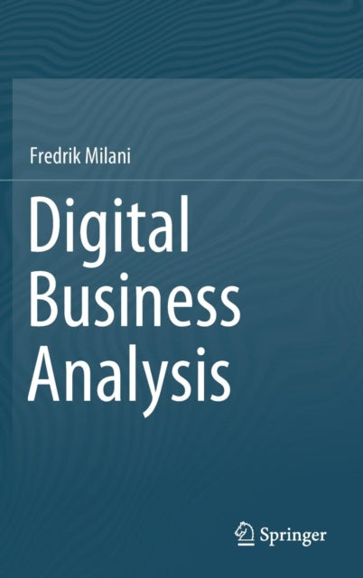 Book cover of: Digital Business Analysis. By: Fredrik Milani