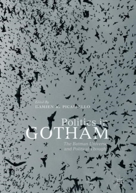 Book cover of: Politics in Gotham. By: Damien K. Picariello