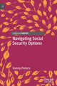Book cover of: Navigating Social Security Options. By: Danny Pieters