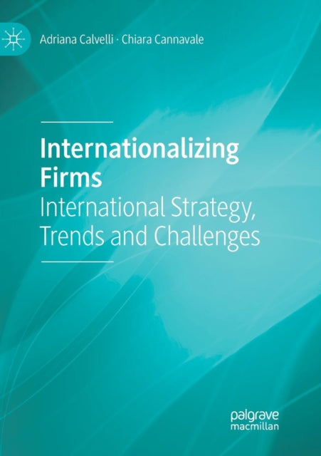 Book cover of: Internationalizing Firms. By: Adriana Calvelli