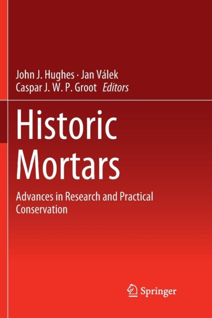 Book cover of: Historic Mortars. By: Hughes, John J.
