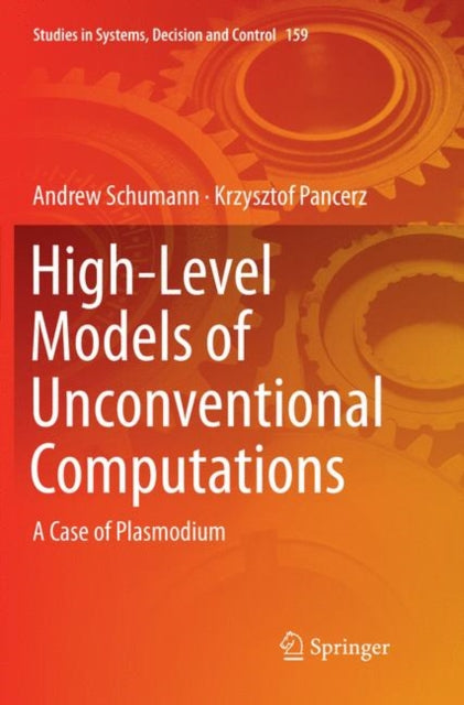 Book cover of: High-Level Models of Unconventional Computations. By: Andrew Schumann