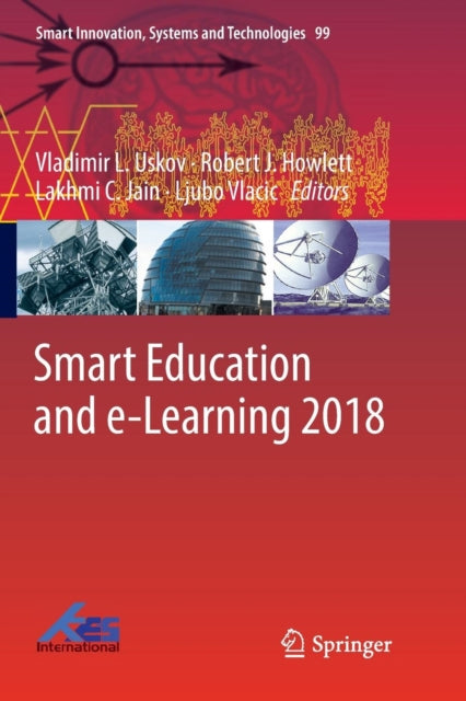 Book cover of: Smart Education and e-Learning 2018. By: Vladimir L. Uskov