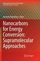 Book cover of: Nanocarbons for Energy Conversion: Supramolecular Approaches. By: Naotoshi Nakashima
