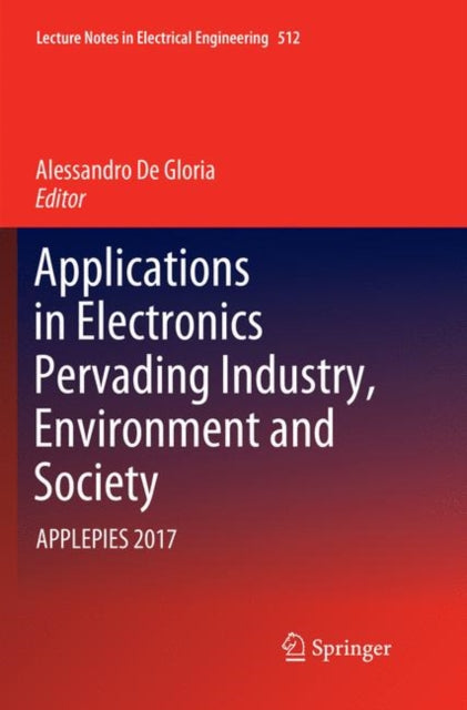 Book cover of: Applications in Electronics Pervading Industry, Environment and Society. By: Alessandro De Gloria