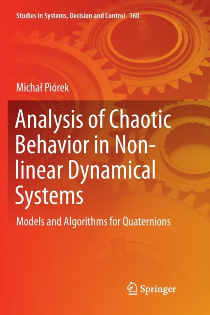 Book cover of: Analysis of Chaotic Behavior in Non-linear Dynamical Systems. By: Michał Piórek