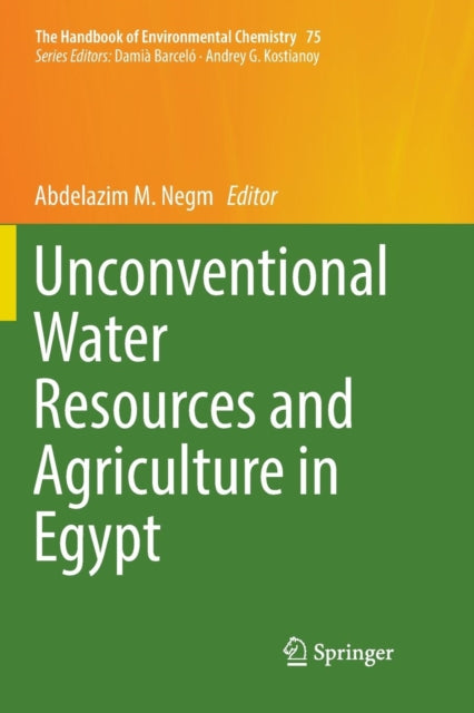 Book cover of: Unconventional Water Resources and Agriculture in Egypt. By: Abdelazim M. Negm