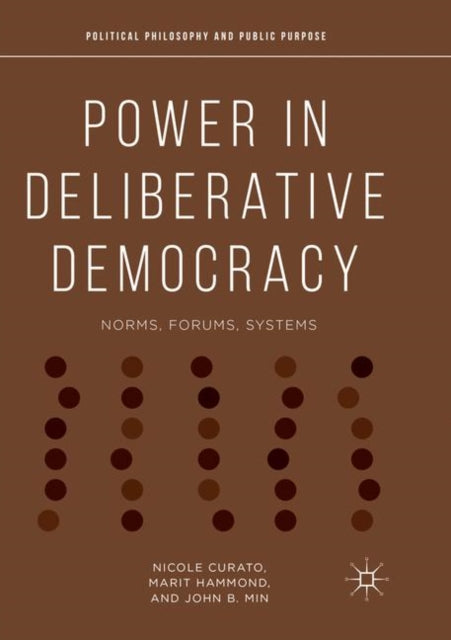 Book cover of: Power in Deliberative Democracy. By: Nicole Curato