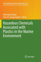 Book cover of: Hazardous Chemicals Associated with Plastics in the Marine Environment. By: Hideshige Takada