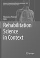 Book cover of: Rehabilitation Science in Context. By: Mieczyslaw Pokorski