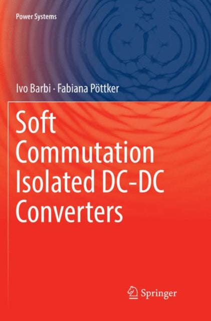 Book cover of: Soft Commutation Isolated DC-DC Converters. By: Ivo Barbi