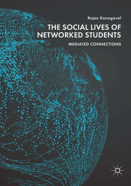 Book cover of: Social Lives of Networked Students. By: Rajee Kanagavel