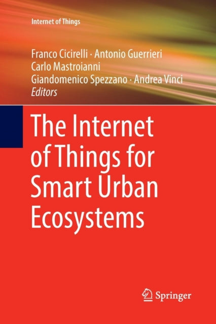 Book cover of: Internet of Things for Smart Urban Ecosystems. By: Franco Cicirelli