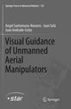Book cover of: Visual Guidance of Unmanned Aerial Manipulators. By: Angel Santamaria-Navarro