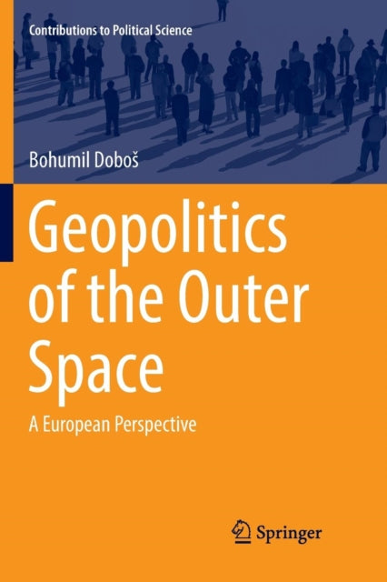 Book cover of: Geopolitics of the Outer Space. By: Bohumil Doboš