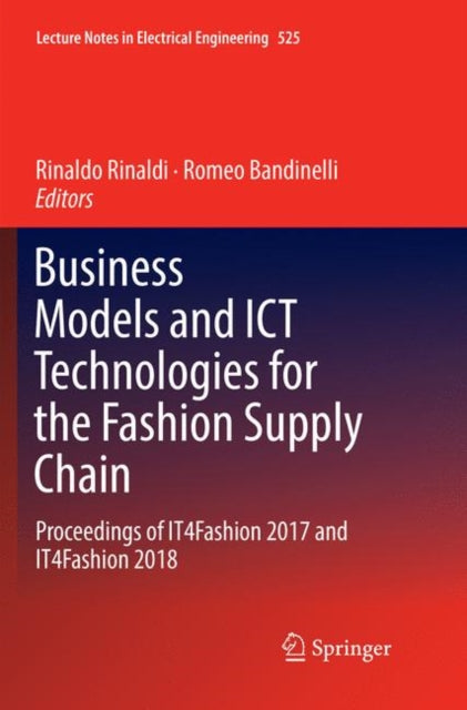 Book cover of: Business Models and ICT Technologies for the Fashion Supply Chain. By: Rinaldo Rinaldi