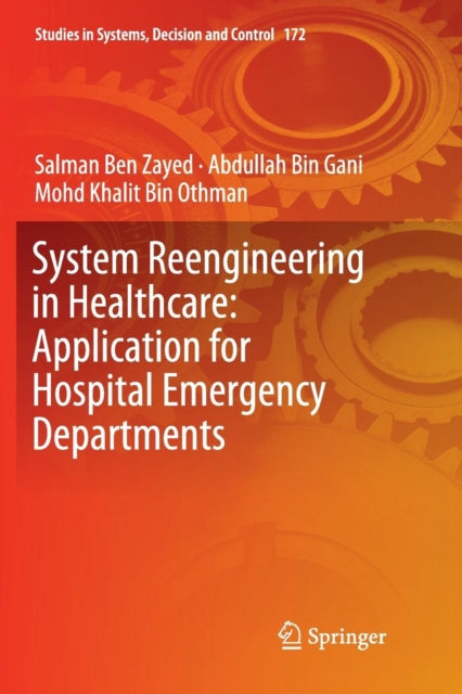 Book cover of: System Reengineering in Healthcare: Application for Hospital Emergency Departments. By: Salman Ben Zayed