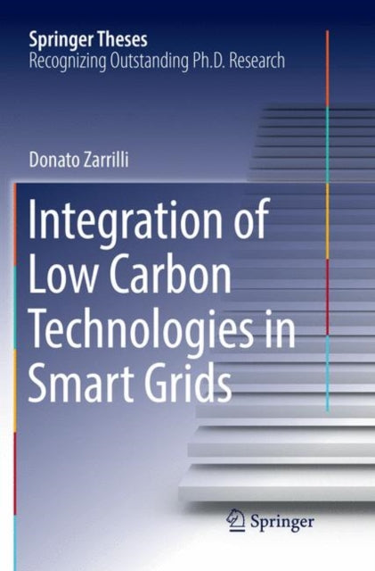 Book cover of: Integration of Low Carbon Technologies in Smart Grids. By: Donato Zarrilli