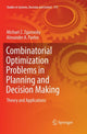 Book cover of: Combinatorial Optimization Problems in Planning and Decision Making. By: Michael Z. Zgurovsky