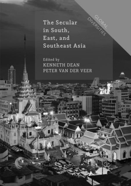 Book cover of: Secular in South, East, and Southeast Asia. By: Kenneth Dean