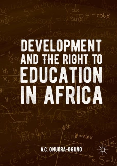 Book cover of: Development and the Right to Education in Africa. By: A.C. Onuora-Oguno