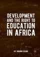 Book cover of: Development and the Right to Education in Africa. By: A.C. Onuora-Oguno