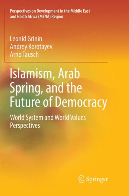 Book cover of: Islamism, Arab Spring, and the Future of Democracy. By: Leonid Grinin