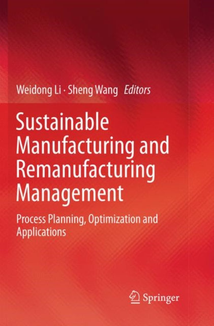 Book cover of: Sustainable Manufacturing and Remanufacturing Management
