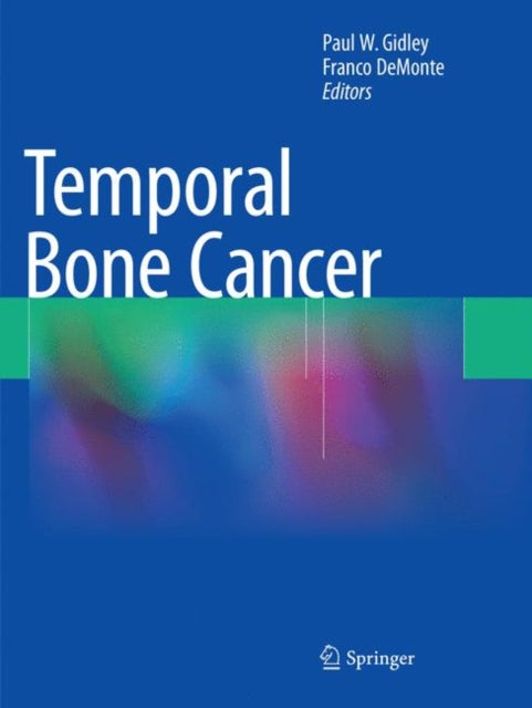 Book cover of: Temporal Bone Cancer. By: Paul W. Gidley