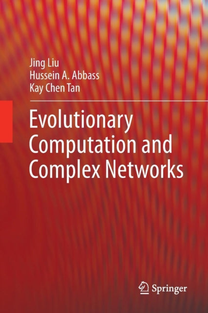 Book cover of: Evolutionary Computation and Complex Networks. By: Jing Liu