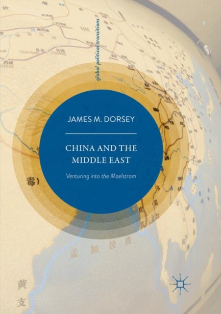 Book cover of: China and the Middle East. By: James M. Dorsey